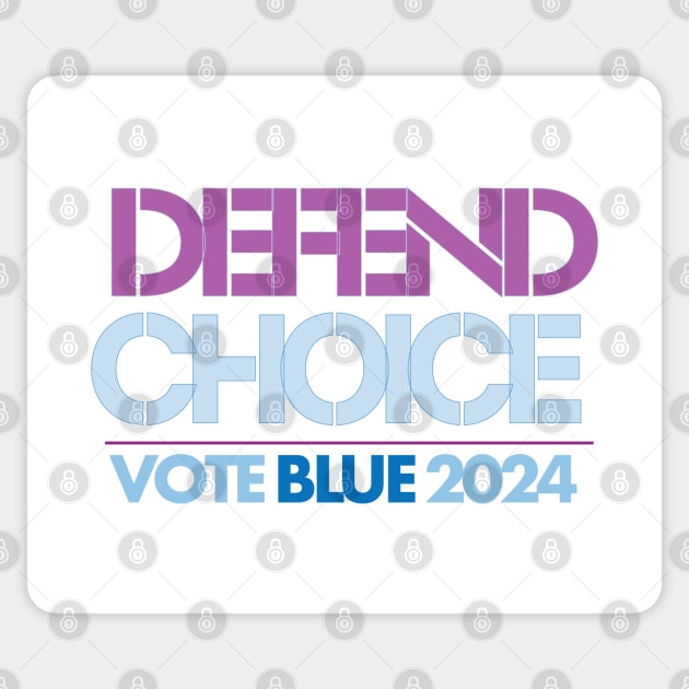 Defend Choice: Vote Blue 2024 Sticker by Stonework Design Studio